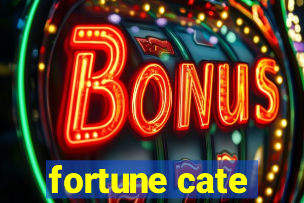 fortune cate