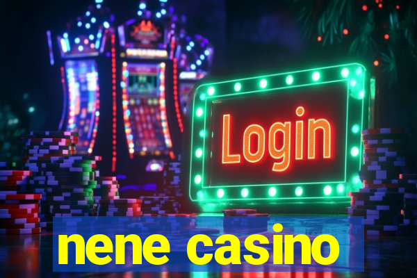 nene casino