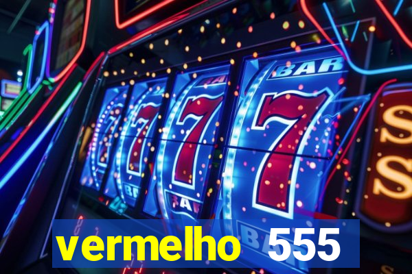 vermelho 555 plataforma de jogos