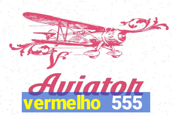 vermelho 555 plataforma de jogos