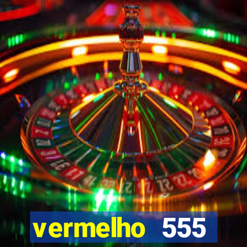 vermelho 555 plataforma de jogos