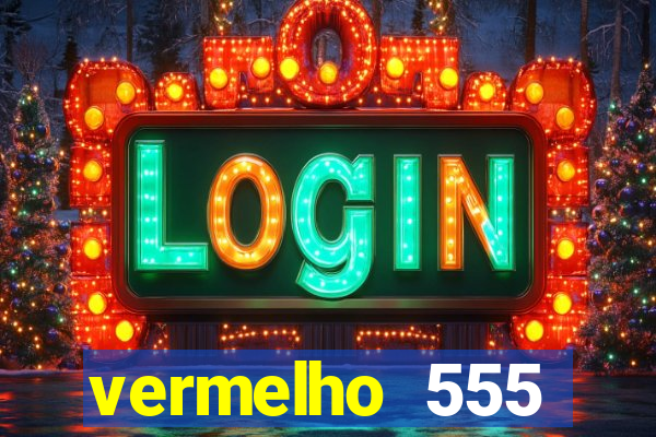 vermelho 555 plataforma de jogos