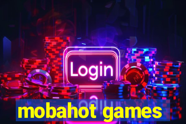 mobahot games