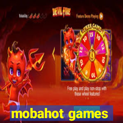 mobahot games