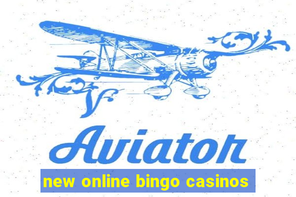 new online bingo casinos