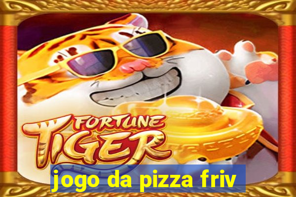 jogo da pizza friv