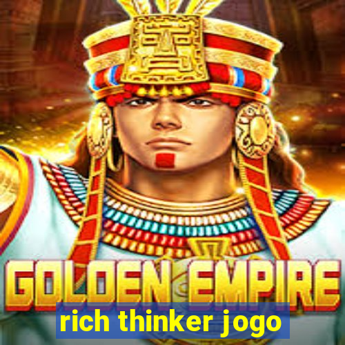 rich thinker jogo