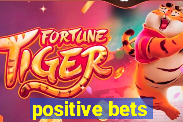 positive bets