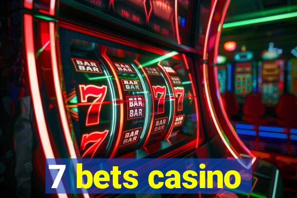 7 bets casino