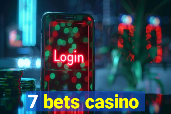 7 bets casino