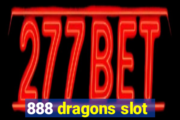 888 dragons slot