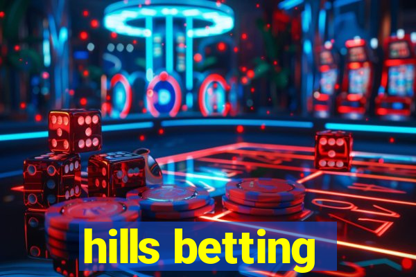 hills betting