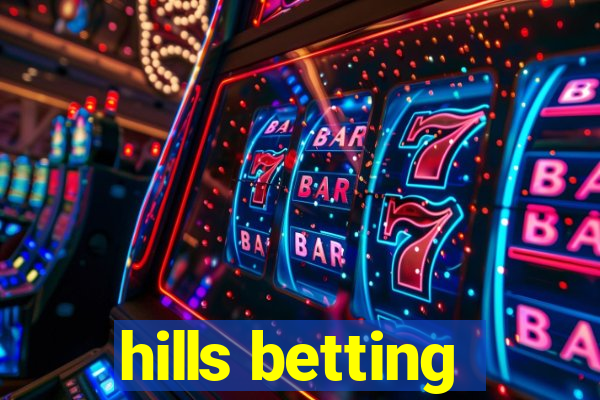 hills betting