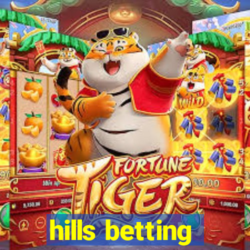 hills betting