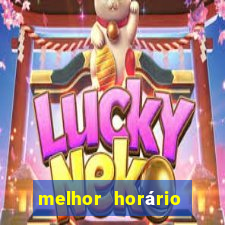 melhor horário para jogar fortune tiger esporte da sorte