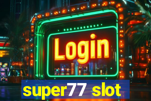 super77 slot