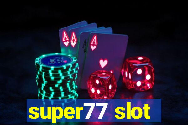 super77 slot