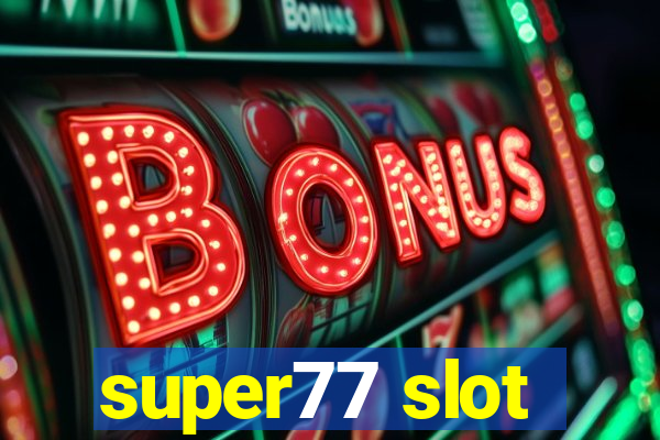 super77 slot