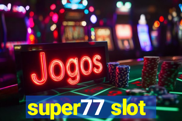 super77 slot