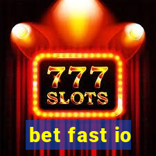 bet fast io