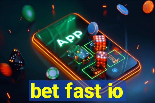 bet fast io