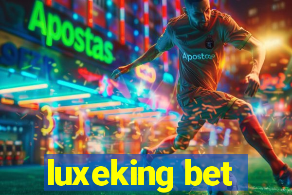 luxeking bet