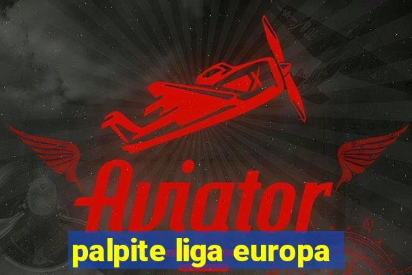 palpite liga europa