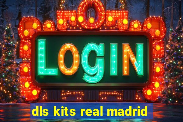 dls kits real madrid