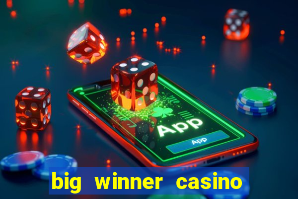 big winner casino real cash