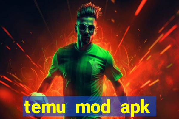 temu mod apk unlimited money