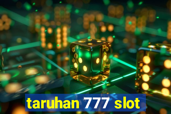 taruhan 777 slot