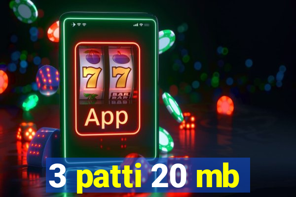 3 patti 20 mb