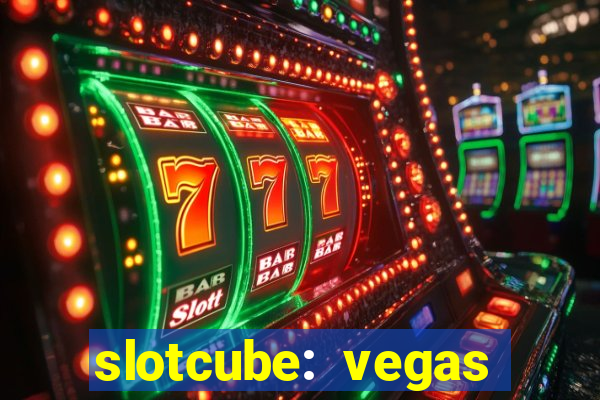 slotcube: vegas casino games