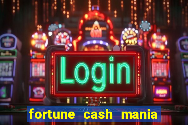 fortune cash mania demo grátis