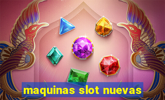 maquinas slot nuevas