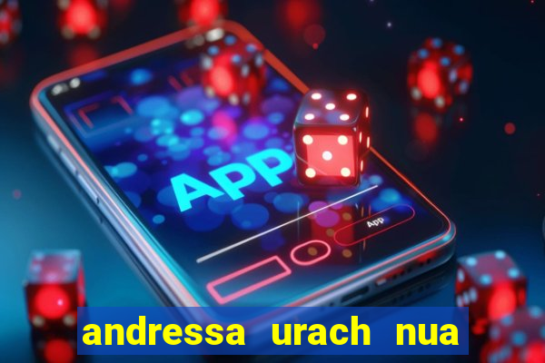 andressa urach nua x video