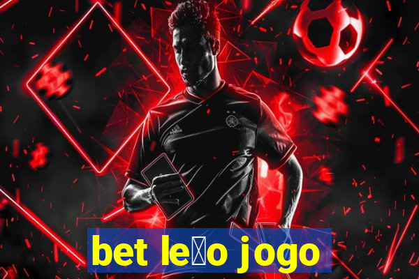 bet le茫o jogo