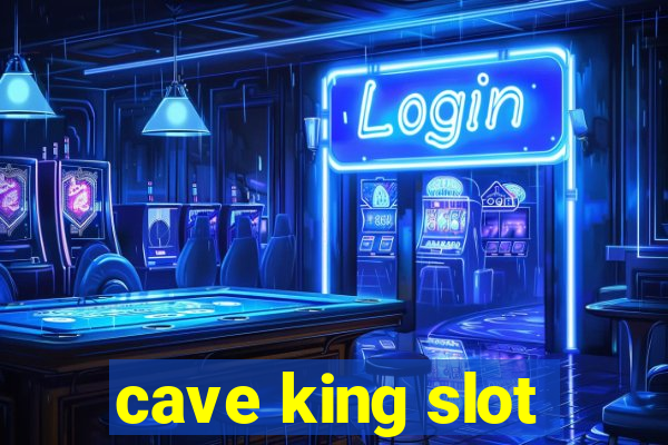 cave king slot