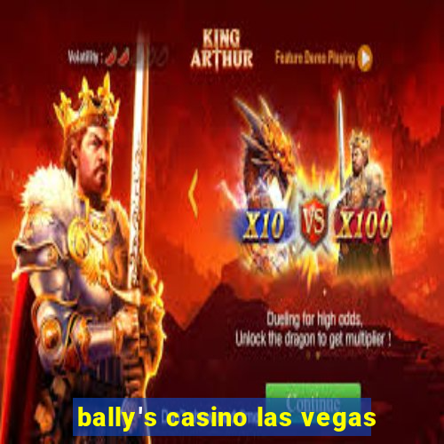 bally's casino las vegas