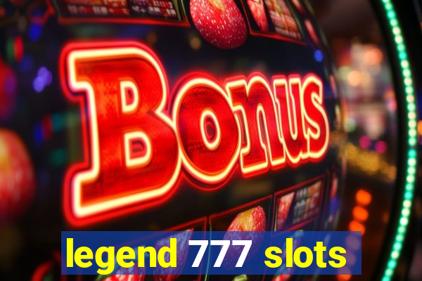 legend 777 slots