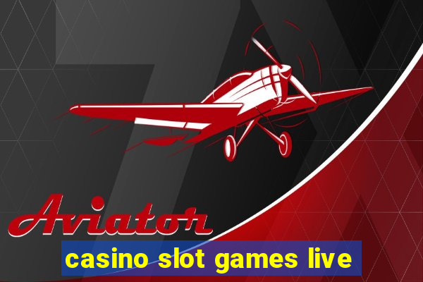 casino slot games live