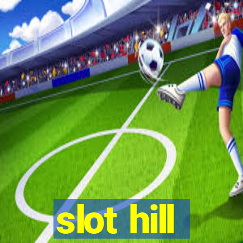 slot hill