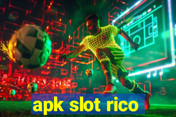 apk slot rico