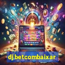 djbetcombaixar