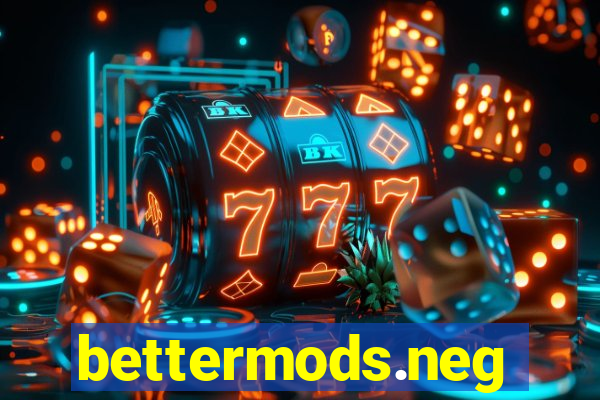 bettermods.neg