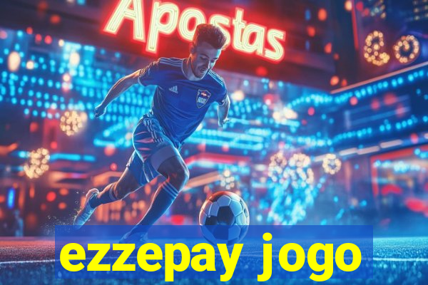 ezzepay jogo