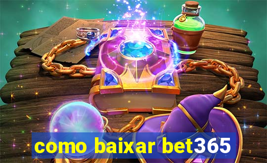 como baixar bet365