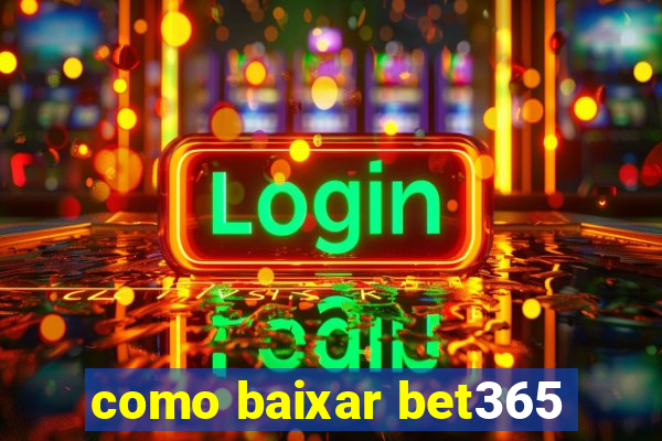 como baixar bet365