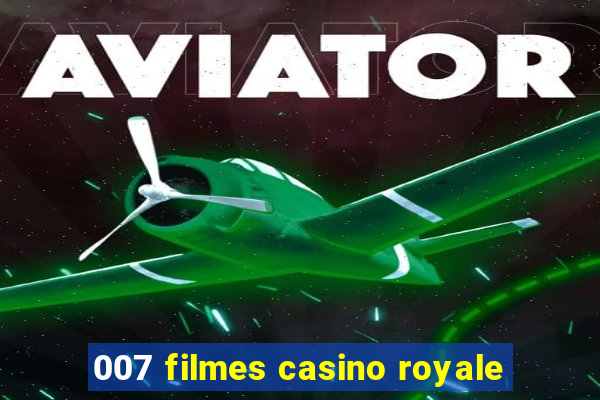 007 filmes casino royale