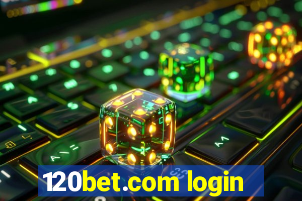 120bet.com login